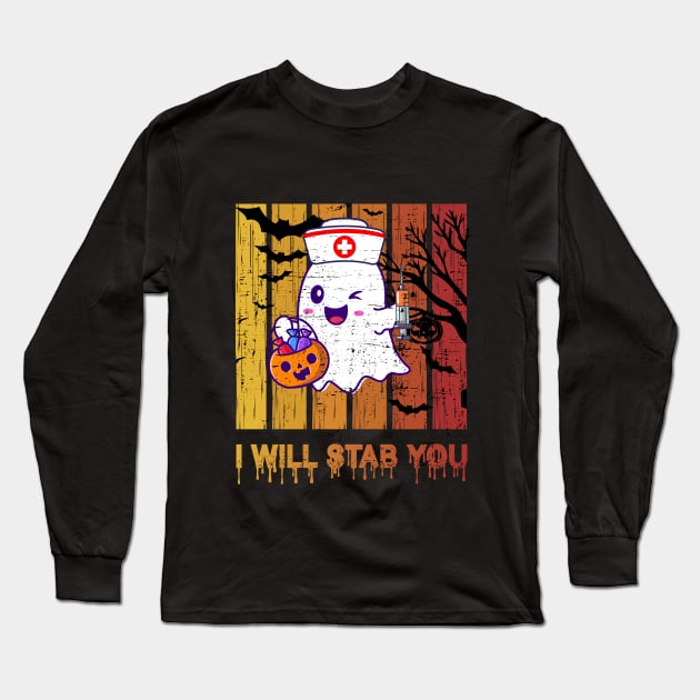 I Will Stab You Ghost Nurse Retro Funny retro  Halloween  nursing For Nurses Long Sleeve T-Shirt by YOUNESS98